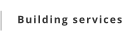 Building services