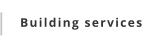 Building services